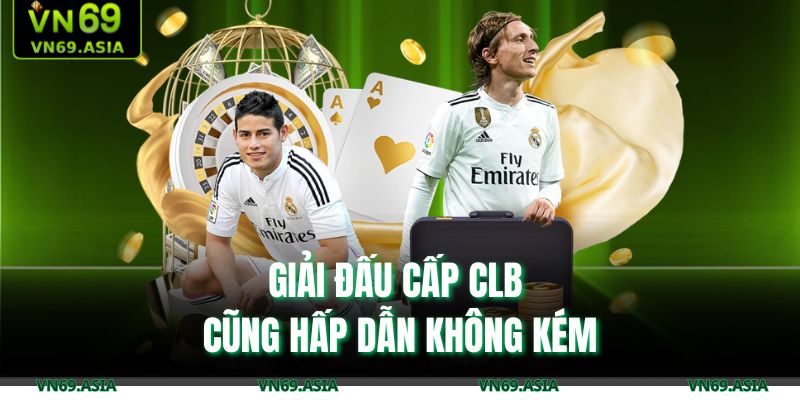Đá Bóng FIFA VN69: Tìm Hiểu Chi Tiết Giải Đấu Hot Trên Thế Giới 4 Giải đấu cấp CLB cũng hấp dẫn không kém