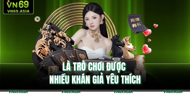 Bài Liêng VN69 – Sân Chơi Đối Đầu Chiến Thuật Đỉnh Cao 2 Là trò chơi được nhiều khán giả yêu thích